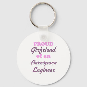 Proud Girlfriend of an Aerospace Engineer Key Ring
