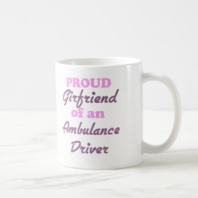 Proud Girlfriend of an Ambulance Driver Coffee Mug (Right)