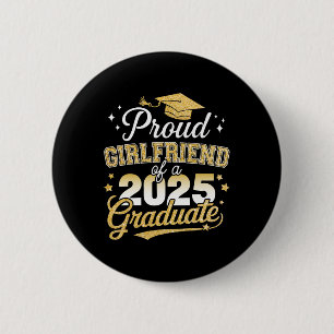 Proud Girlfriend Of Cl Of 2025 Graduate Senior Gra 6 Cm Round Badge