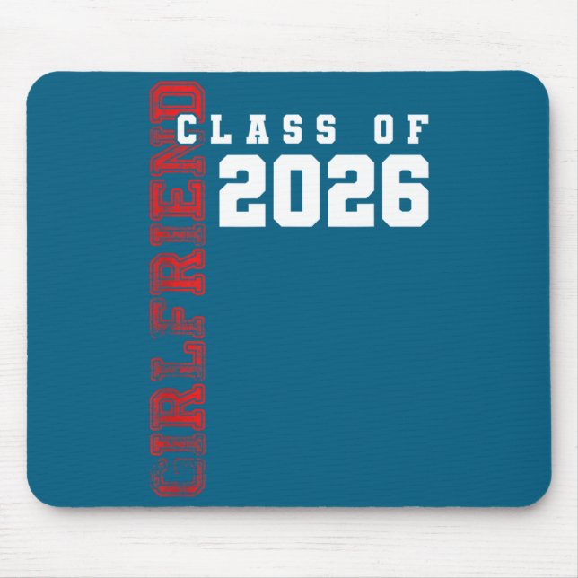 Proud Girlfriend Of Cl Of 2026 Graduate  Mouse Mat (Front)