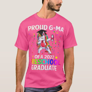 Proud Gma Of A 2022 Preschool Graduate Unicorn T-Shirt