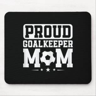 Proud Goalkeeper Mum Soccer Goalie Mama Mothers Da Mouse Mat