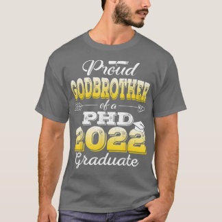 Proud Godbrother Class Of 2022 PHD Graduate Doctor T-Shirt