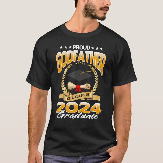 Proud Godfather Of A Class Of 2024 Graduate Gradua T-Shirt (Front)