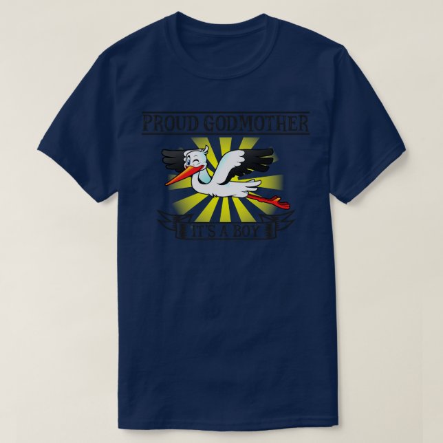 Proud Godmother Its a Boy T-Shirt (Design Front)