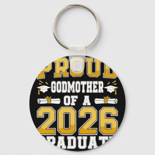 Proud Godmother Of A Cl Of 2026 Graduate Senior _1 Key Ring