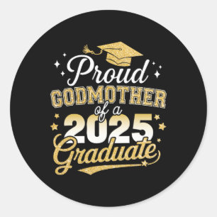 Proud Godmother Of Cl Of 2025 Graduate Senior Grad Classic Round Sticker