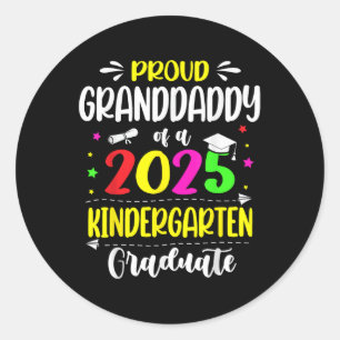 Proud Granddaddy Of A Cl Of 2025 Kindergarten Grad Classic Round Sticker