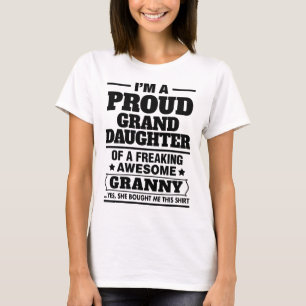 Proud Granddaughter Of A Freaking Awesome Granny T-Shirt