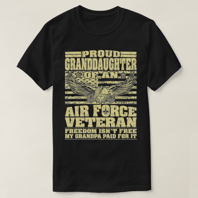Proud Granddaughter Of Air Force Veteran Freedom I T-Shirt (Design Front)