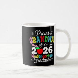 Proud grandma of 2026 kindergarten graduationProud Coffee Mug