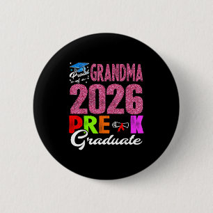Proud grandma of 2026 pre-k graduate mothers dayPr 6 Cm Round Badge