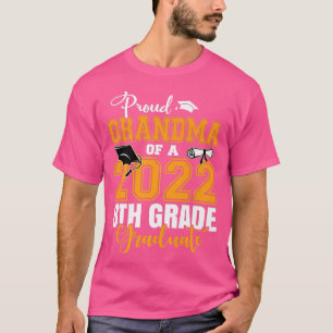 Proud Grandma Of A 2022 8th Grade Graduate Graduat T-Shirt