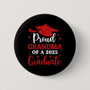 Proud Grandma Of A 2025 Graduate Grandma Graduatio 6 Cm Round Badge