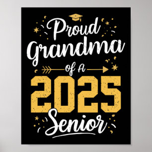 Proud Grandma Of A 2025 Senior 2025 Cl Of 2025 Gra Poster