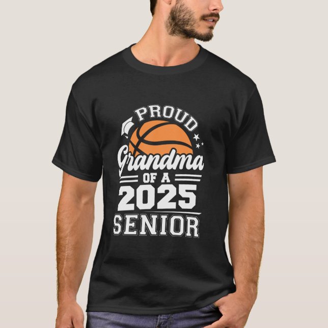 Proud Grandma Of A 2025 Senior Basketball Grad 202 T-Shirt (Front)