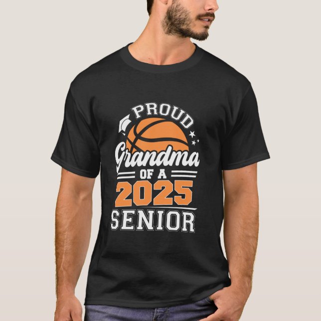 Proud Grandma Of A 2025 Senior Basketball Graduate T-Shirt (Front)