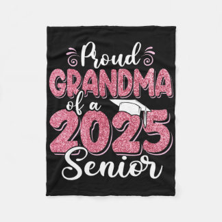 Proud Grandma Of A Cl Of 2025 Senior Funny Graduat Fleece Blanket