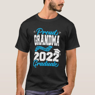 Proud Grandma Of A Class Of 2022 Graduate Senior 2 T-Shirt