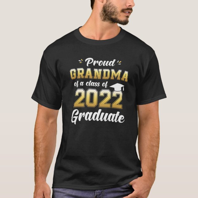 Proud Grandma Of A Class Of 2022 Graduate Senior 2 T-Shirt (Front)