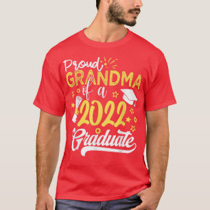 Proud Grandma Of A Class Of 2022 Graduate Senior G T-Shirt