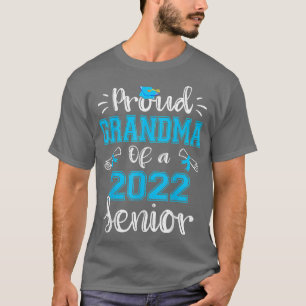 Proud Grandma Of A Class Of 2022 Senior Funny Grad T-Shirt