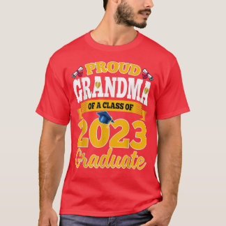Proud Grandma Of A Class Of 2023 Graduate Senior T T-Shirt