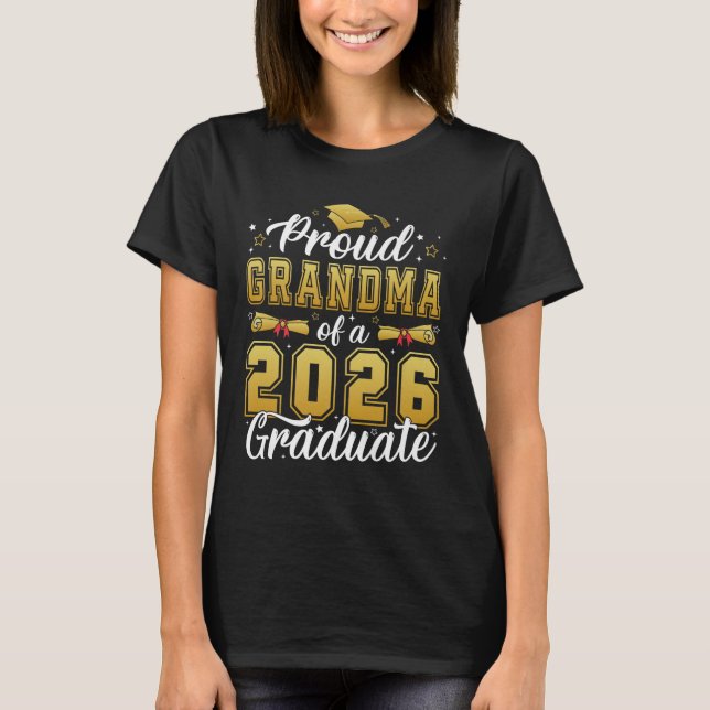 Proud Grandma of a class of 2026 graduate 2026 T-Shirt (Front)