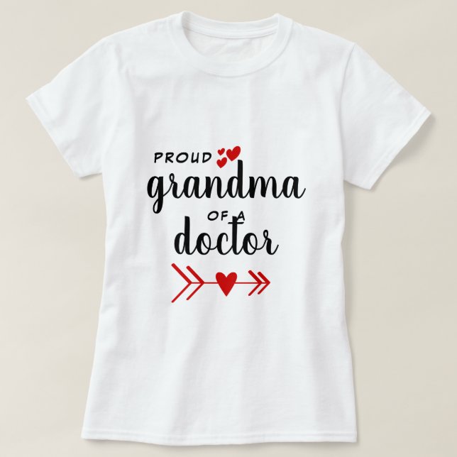 Proud Grandma of a Doctor T-Shirt (Design Front)