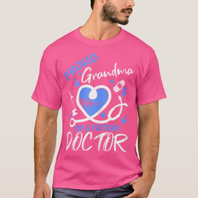 Proud Grandma Of A Future Doctor T-Shirt (Front)