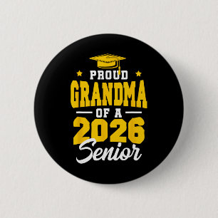 Proud Grandma Of A Senior Cl Of 2026 Senior 2026 Y 6 Cm Round Badge