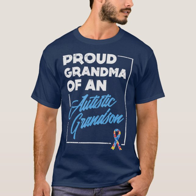 Proud Grandma Of An Autistic Grandson  Autism T-Shirt (Front)