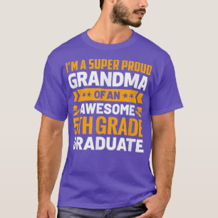 Proud Grandma Of An Awesome 5th Grade Graduate Gra T-Shirt