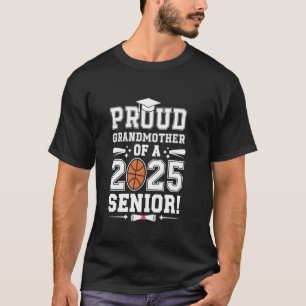 Proud Grandmother Of A 2025 Senior Graduate Basket T-Shirt