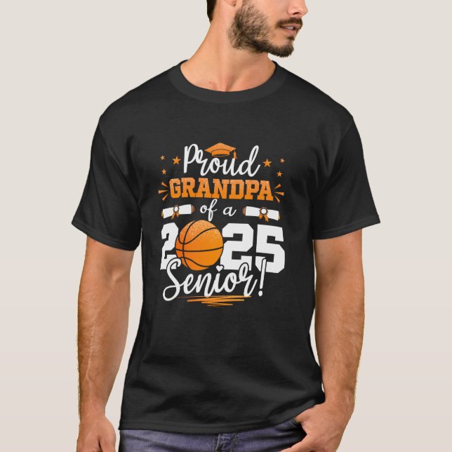 Proud Grandpa Of A 2025 Senior Graduate Basketball T-Shirt (Front)