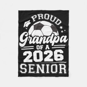 Proud Grandpa Of A 2026 Senior Soccer Ll Graduatio Fleece Blanket
