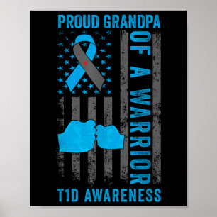 Proud Grandpa Of A T1d Warrior Type 1 Diabetes Poster
