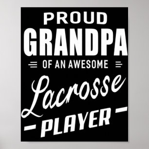 Proud Grandpa Of An Awesome Lacrosse Player  Poster