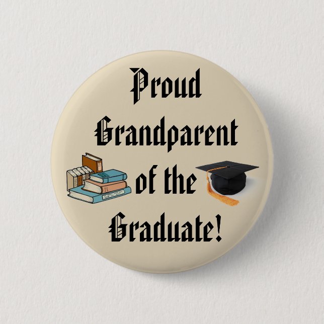 PROUD GRANDPARENT OF THE GRADUATE button (Front)
