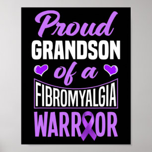 Proud Grandson Of A Fibromyalgia Warrior 1 Poster