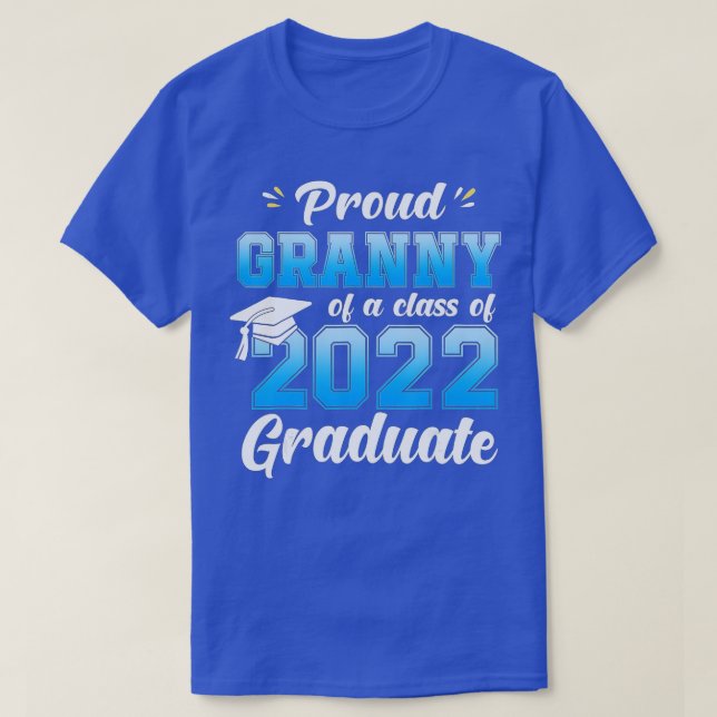 Proud Granny of a Class of 2022 senior Graduate Gr T-Shirt (Design Front)
