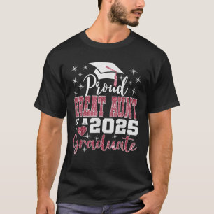 Proud Great Aunt of 2025 College Graduate Family  T-Shirt