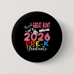 Proud great aunt of 2026 pre-k graduate mothers 6 cm round badge