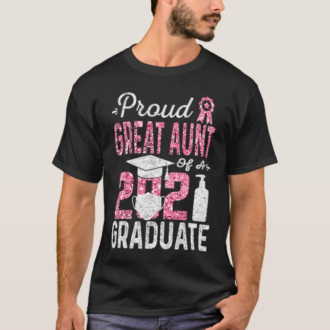 Proud Great Aunt of a 2021 Graduate with Face Mask T-Shirt (Front)