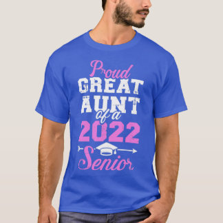 Proud great aunt of a 2022 senior graduation class T-Shirt