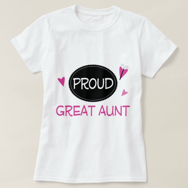 Proud Great Aunt T-Shirt (Design Front)