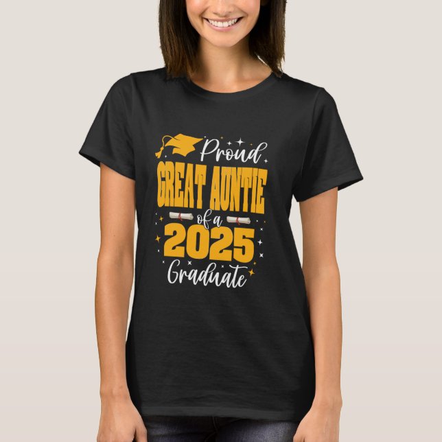 Proud Great-Auntie of a Class of 2025 Graduate Gra T-Shirt (Front)