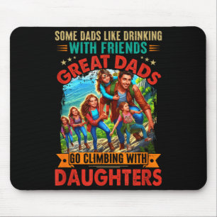 Proud great dads go climbing with daughters mouse mat