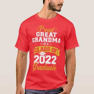 Proud great grandma class of 2022 graduate senior T-Shirt