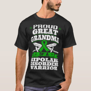 Proud Great Grandma Of A Bipolar Disorder Warrior T-Shirt